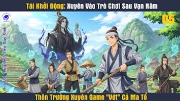 Tái Khởi Động: Xuyên Vào Trò Chơi Sau Vạn Năm
